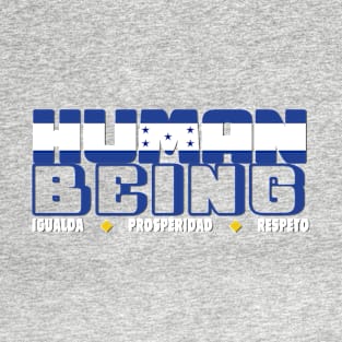 Human Being - Igualdad/Prosperidad/Respeto - Honduras T-Shirt